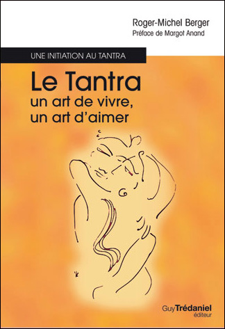 Tantra un art d'aimer, un art de vivre